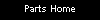Parts Home